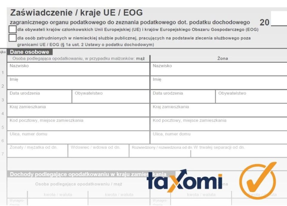 Formularz oficjalnego zaświadczenia EU/EOG dotyczącego zeznania podatkowego od zagranicznego organu podatkowego. Dokument zawiera nagłówek "Zaświadczenie / kraje UE / EOG" oraz sekcje do wypełnienia danych osobowych podatnika i współmałżonka (nazwisko, imię, data urodzenia, obywatelstwo, adres). W dolnej części widoczna jest sekcja dotycząca dochodów podlegających opodatkowaniu. W prawym dolnym rogu znajduje się logo serwisu Taxomi z pomarańczowym symbolem zaznaczenia. Formularz jest przeznaczony dla obywateli krajów UE oraz EOG i służy do rozliczenia podatku dochodowego.